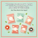 Korean Snack Box Subscriptions Review