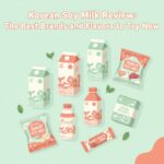 Korean Soy Milk Brands and Flavors Guide